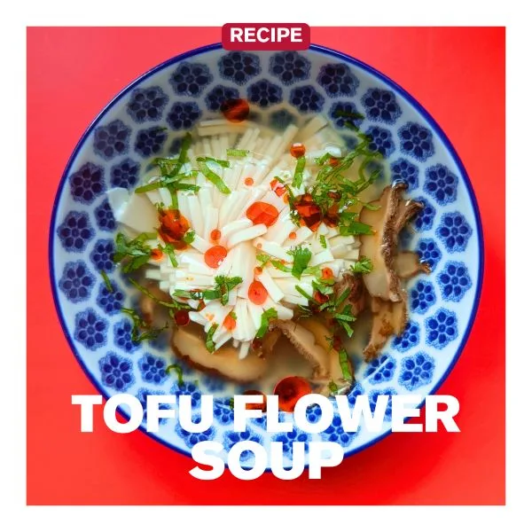 Tofu flower soup recipe chilli crisp chiliolie