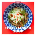 Tofu flower soup chinese crispy chilli oil trouble and spice